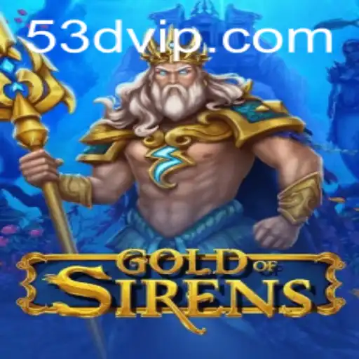 GoldofSirens: Descubra o Fascinante Mundo do Jogo de Estratégia 53D